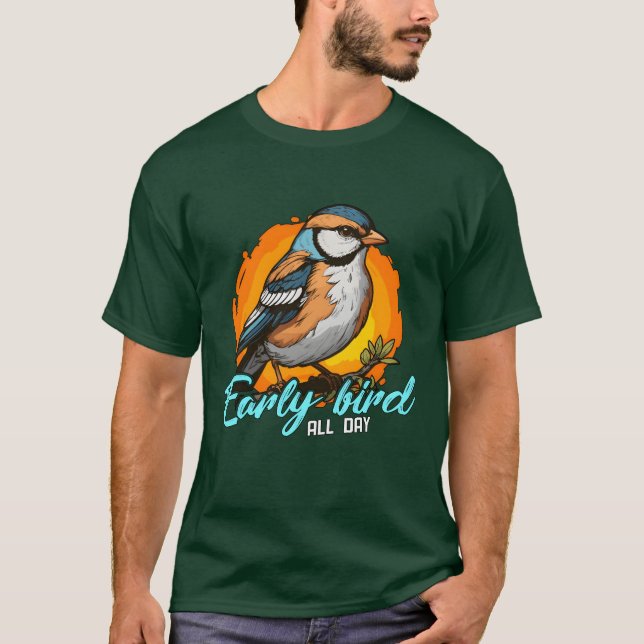 Fågelentusiasten Tidigt Bird All Day Fågelskådning T Shirt (Framsida)