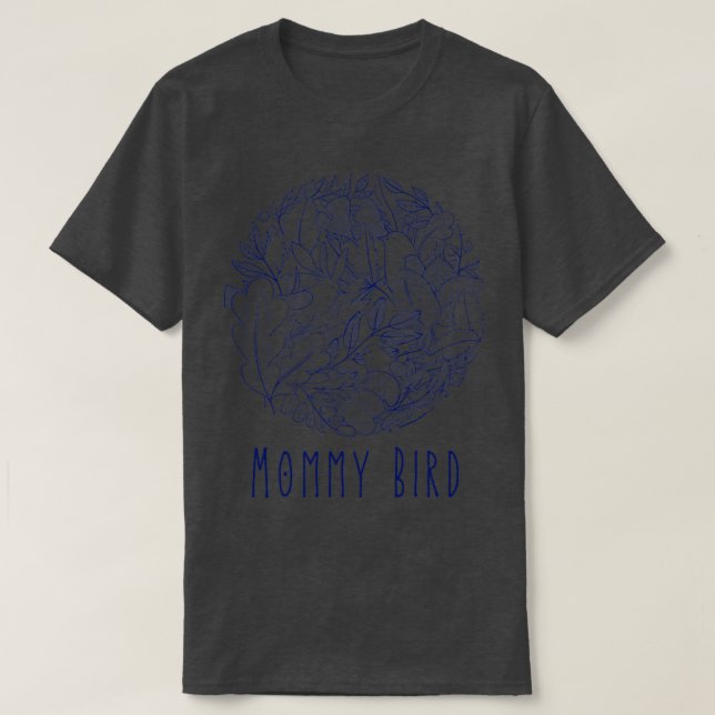 Fågelgåva för kvinnor i Vår Mamma T Shirt (Design framsida)