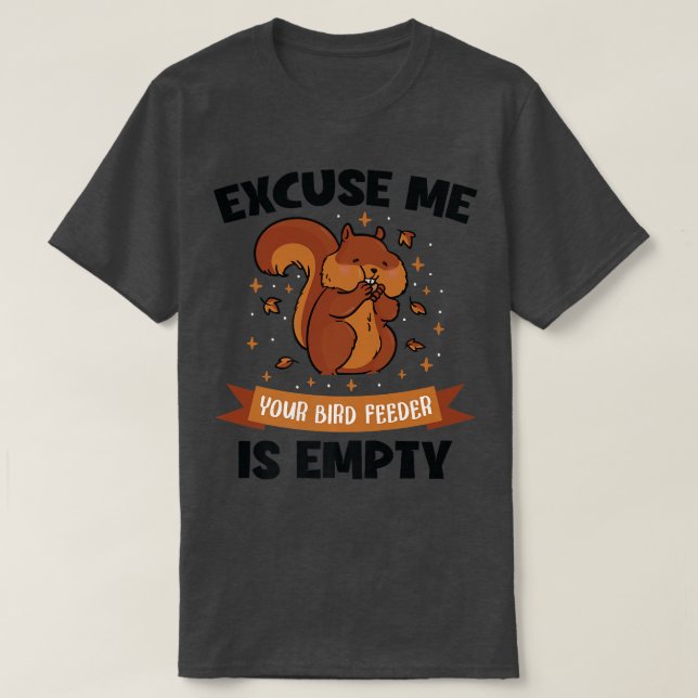 Fågelmataren är tom för Östra Grått T Shirt (Design framsida)