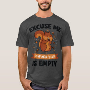Fågelmataren är tom för Östra Grått T Shirt