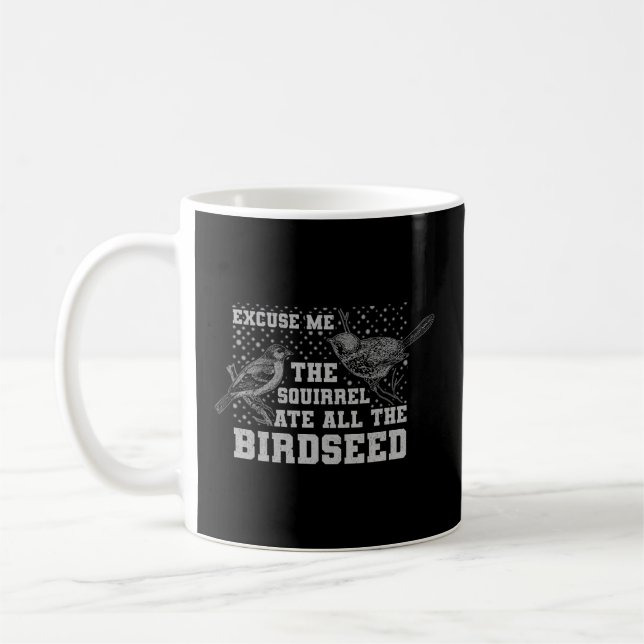 Fågelmataren ursäktar mig ekorren Ate Birdsee Kaffemugg (Vänster)
