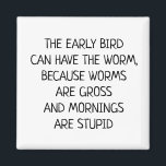 Fågeln tidigt kan få Mask att le Magnet<br><div class="desc">Den här designen kan vara personlig i det område som tillhandahålls genom att ändra fotot och/eller text. Du kan också anpassa den genom att klicka på Anpassa den här mallen och sedan välja klicka för att anpassa ytterligare alternativ och ta bort eller ändra färg i bakgrunden, lägga till text, ändra...</div>