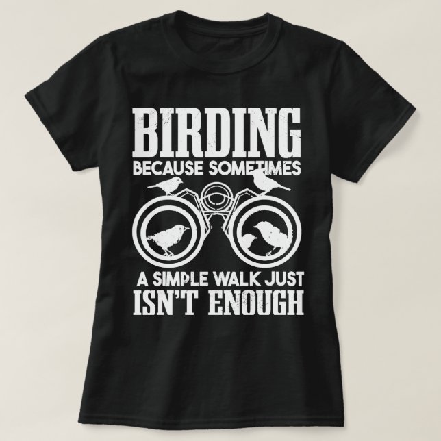 Fågelskådare Birder Ornitholog Birding T Shirt (Design framsida)