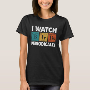 Fågelskådare I ser på fåglar regelbundet, Crazy Bi T Shirt
