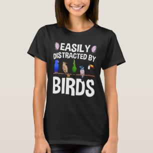 Fågelskådare Lätt distrad av Fåglar Galen Fågelent T Shirt