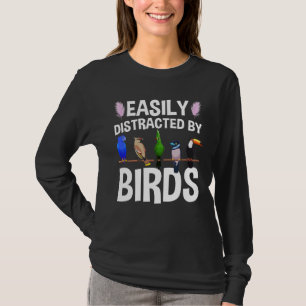 Fågelskådare Lätt distrad av fåglar Galen Fågelent T Shirt