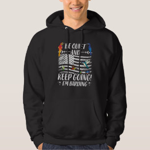 Fågelskådare  Var tyst och fortsätt skåda  Galen f Hoodie