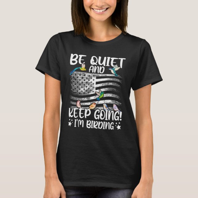 Fågelskådarn ska vara tyst och Behålla föda Crazy  T Shirt (Framsida)