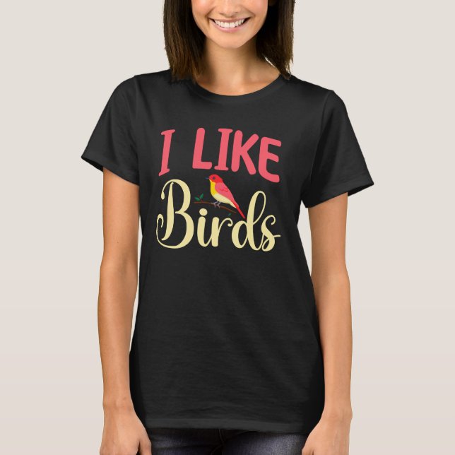 Fågelskådning - Jag gillar fåglar T Shirt (Framsida)