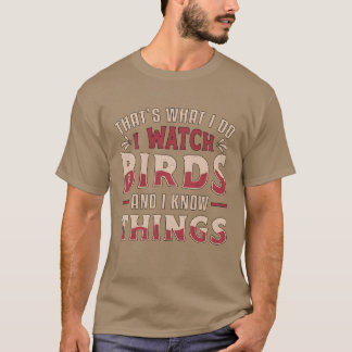Fågelskådning jag tittar på fåglar och jag vet att t shirt