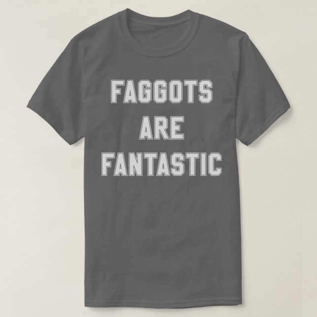 Faggoter är fantastiska på benvita t shirt (Design framsida)