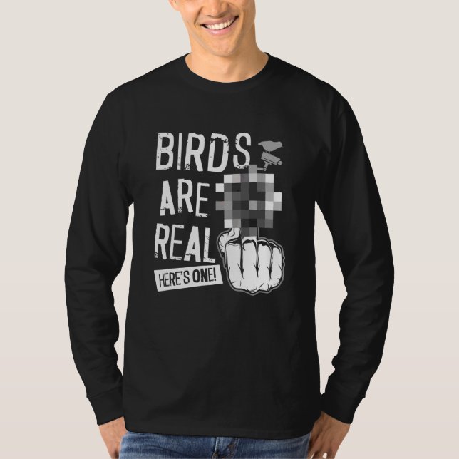 Fåglar Är Verkliga T Shirt (Framsida)