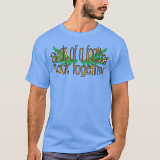 Fåglar av en fjäderflock tillsammans2-flicka t shirt