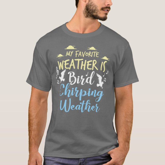 Fåglar Bird Älskare Chirping Weather Gift Idea vän T Shirt (Framsida)