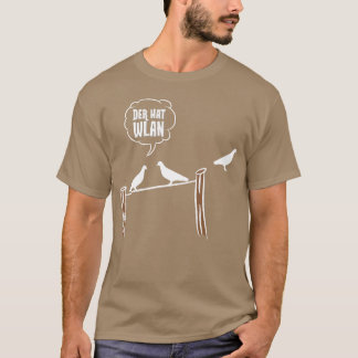Fåglar Bird Älskare Der Hat WLAN Gift Idea Birthda T Shirt
