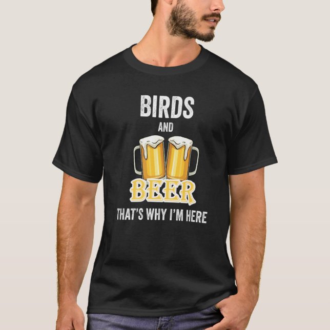Fåglar och öl är därför jag är här t shirt (Framsida)