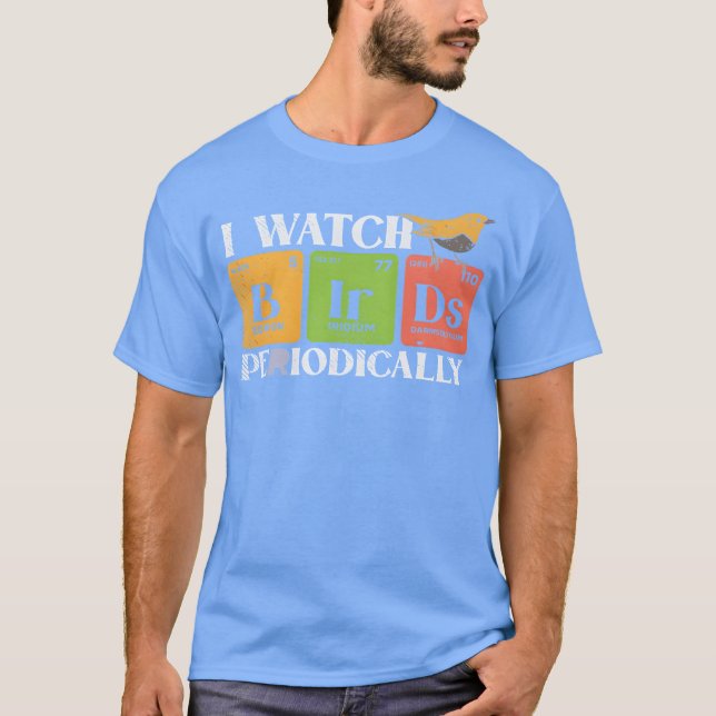 Fåglar som iakttar fåglar Periodicable Bird Watche T Shirt (Framsida)