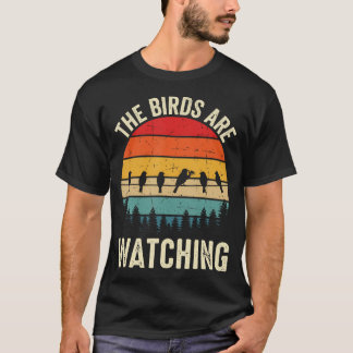 Fåglarna iakttar Fågelnerd Fågelskådare T Shirt