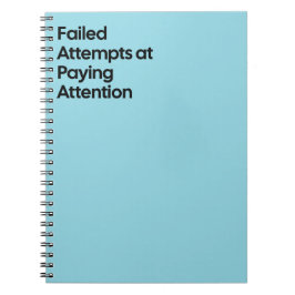 Failed Paying Attention Notebook Anteckningsbok