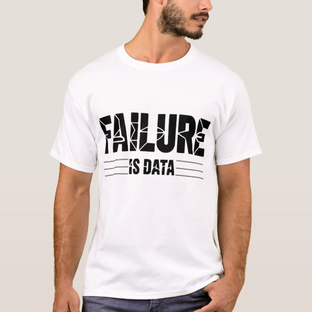 Failure is Data – Minimal Intellectual | Founder T Shirt (Framsida)