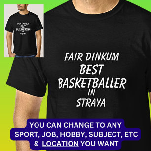 Fair Dinkum BEST BASKETBALLER i Straya T Shirt