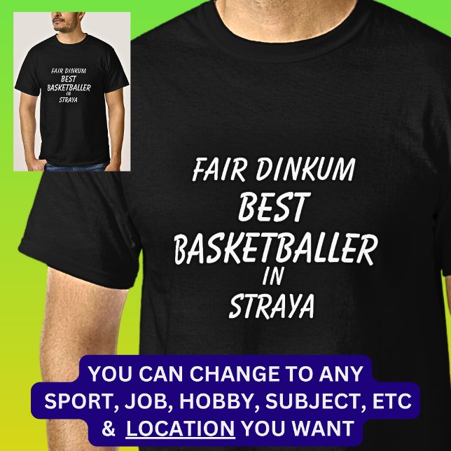 Fair Dinkum BEST BASKETBALLER i Straya T Shirt (Skapare uppladdad)