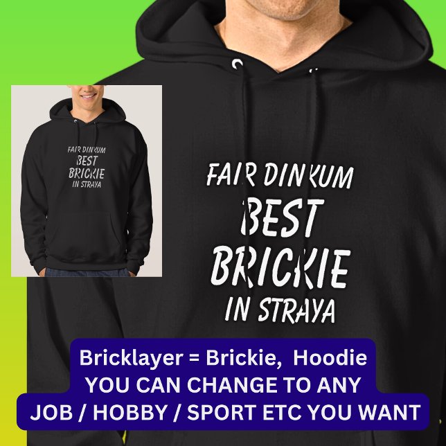 Fair Dinkum BEST BRICKIE (Brickayer) i Straya Hoodie (Skapare uppladdad)