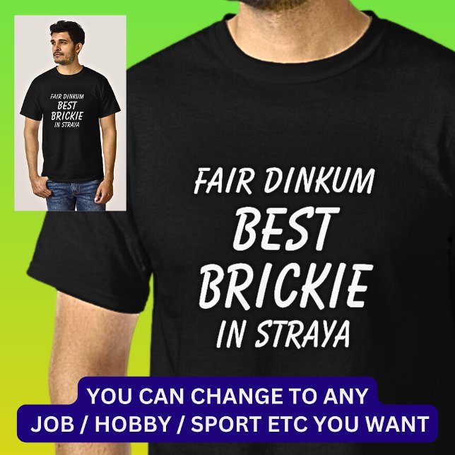 Fair Dinkum BEST BRICKIE (Brickayer) i Straya T Shirt (Skapare uppladdad)