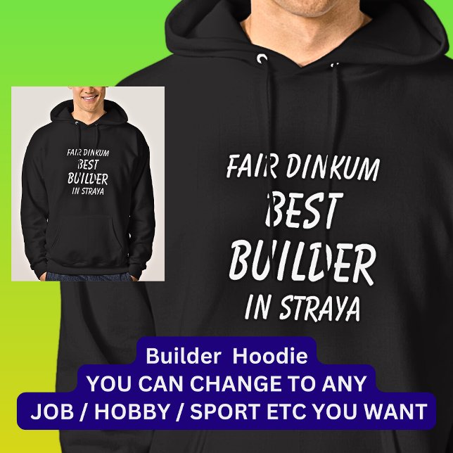 Fair Dinkum BEST BUILDER I Straya Hoodie (Skapare uppladdad)