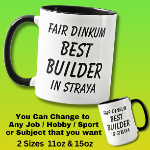 Fair Dinkum BEST BUILDER I Straya Mugg