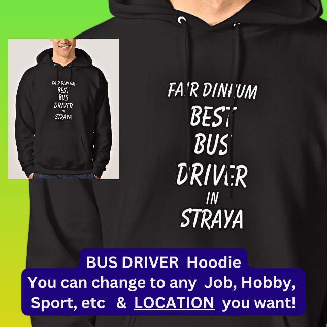 Fair Dinkum BEST BUSS DRIVER in Straya Hoodie (Skapare uppladdad)