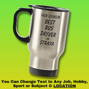 Fair Dinkum BEST BUSS DRIVER in Straya Resemugg