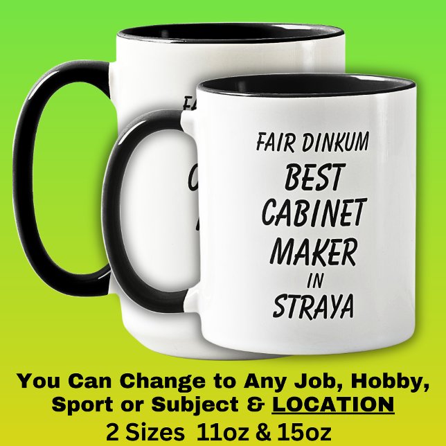 Fair Dinkum BEST CABINET MAKER in Straya Mugg (Skapare uppladdad)