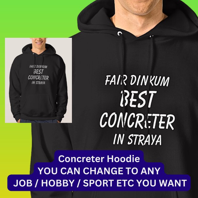 Fair Dinkum BEST CONCRETER in Straya Hoodie (Skapare uppladdad)