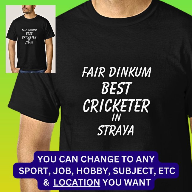 Fair Dinkum BEST CRICKETER i Straya T Shirt (Skapare uppladdad)