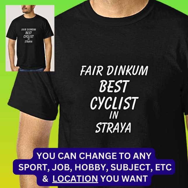 Fair Dinkum BEST CYCLIST in Straya T Shirt (Skapare uppladdad)