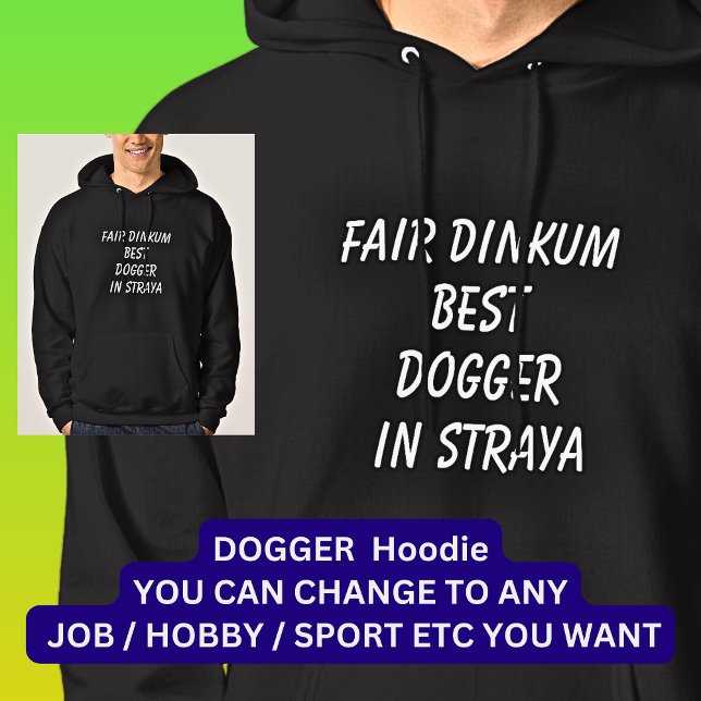 Fair Dinkum BEST DOGGER I Straya Hoodie (Skapare uppladdad)