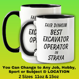 Fair Dinkum BEST EXCAVATOR OPERATOR in Straya Mugg