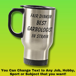 Fair Dinkum BEST GARBOLOGIST in Straya Resemugg