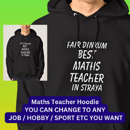 Fair Dinkum BEST MATH TEACHER i Straya Hoodie