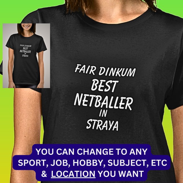 Fair Dinkum BEST NETBALLER i Straya T Shirt (Skapare uppladdad)