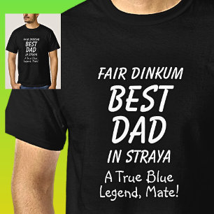 Fair Dinkum BEST PAPPA in Straya True Blue Legend T Shirt