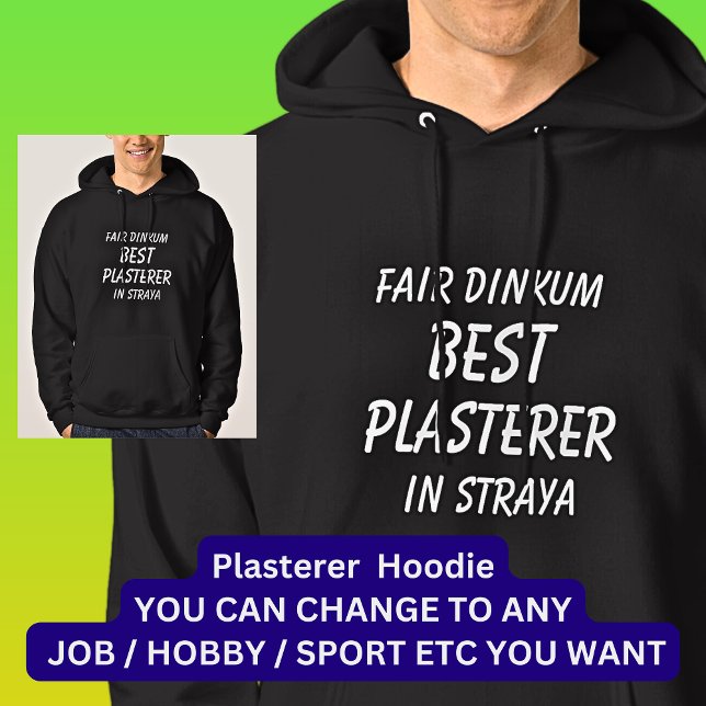 Fair Dinkum BEST PLASTERER in Straya Hoodie (Skapare uppladdad)
