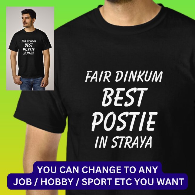 Fair Dinkum BEST POSTIE (Postman) i Straya T Shirt (Skapare uppladdad)