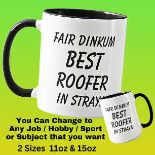 Fair Dinkum BEST ROOFER in Straya Mugg
