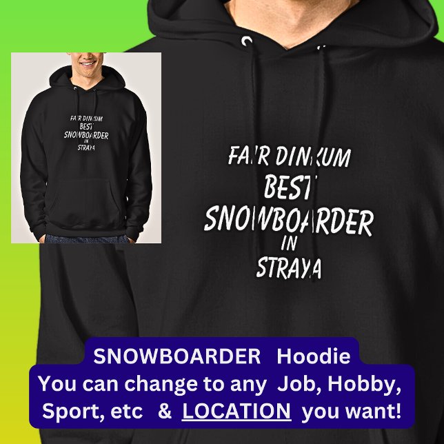 Fair Dinkum BEST SNOWBOARDER in Straya Hoodie (Skapare uppladdad)