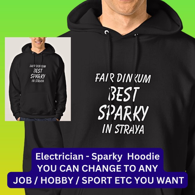 Fair Dinkum BEST SPARKY (Electrician) in Straya Hoodie (Skapare uppladdad)