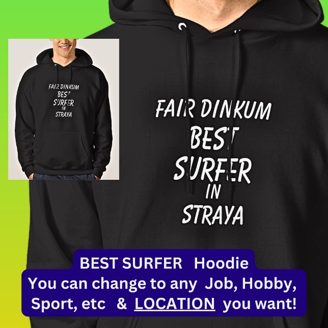 Fair Dinkum BEST SURFER in Straya Hoodie (Skapare uppladdad)