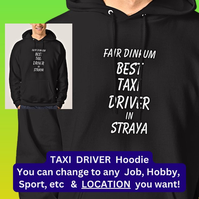 Fair Dinkum BEST TAXI DRIVER in Straya Hoodie (Skapare uppladdad)