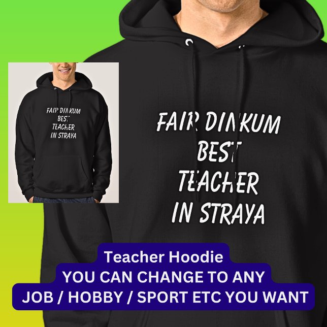 Fair Dinkum BEST TEACHER i Straya Hoodie (Skapare uppladdad)
